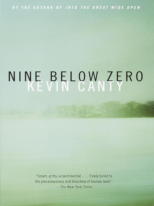 Title details for Nine Below Zero by Kevin Canty - Available